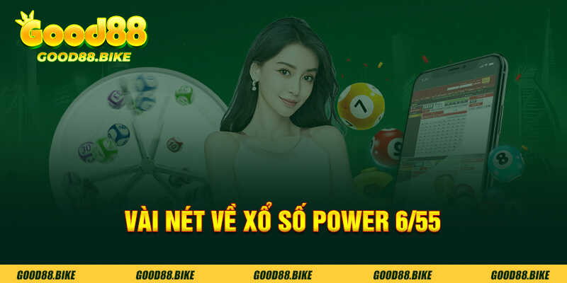 Vài nét về xổ số power 6/55 good88