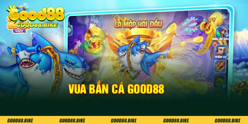 vua bắn cá good88